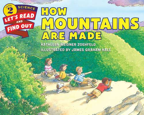 Book cover of How Mountains Are Made (Let's-Read-and-Find-Out Science 2)