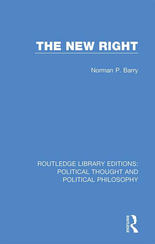 Book cover of The New Right (Routledge Library Editions: Political Thought and Political Philosophy #3)