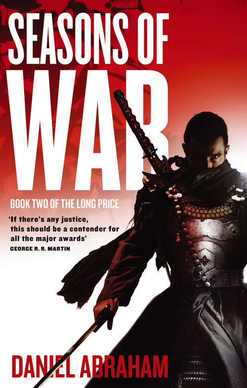 Seasons Of War: Book Two of The Long Price (Long Price #2)