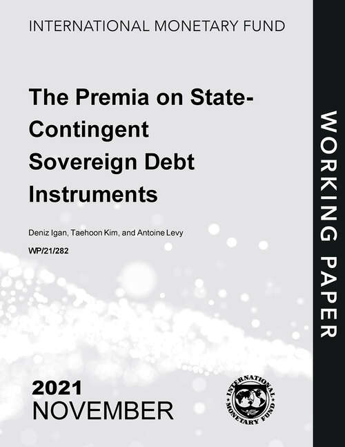 The Premia on State-Contingent Sovereign Debt Instruments (Imf Working Papers)