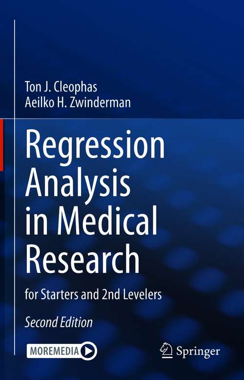 Book cover of Regression Analysis in Medical Research: for Starters and 2nd Levelers (2nd ed. 2021)