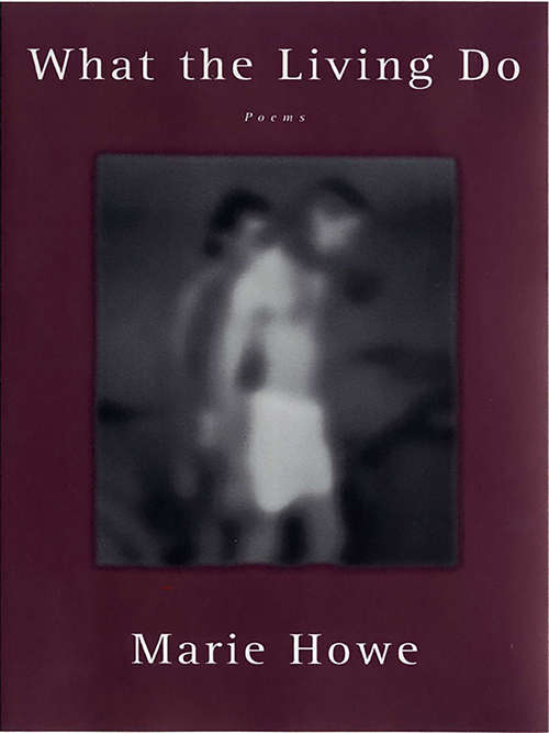 Book cover of What the Living Do: Poems