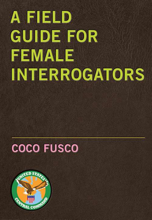 Book cover of Field Guide for Female Interrogators, A