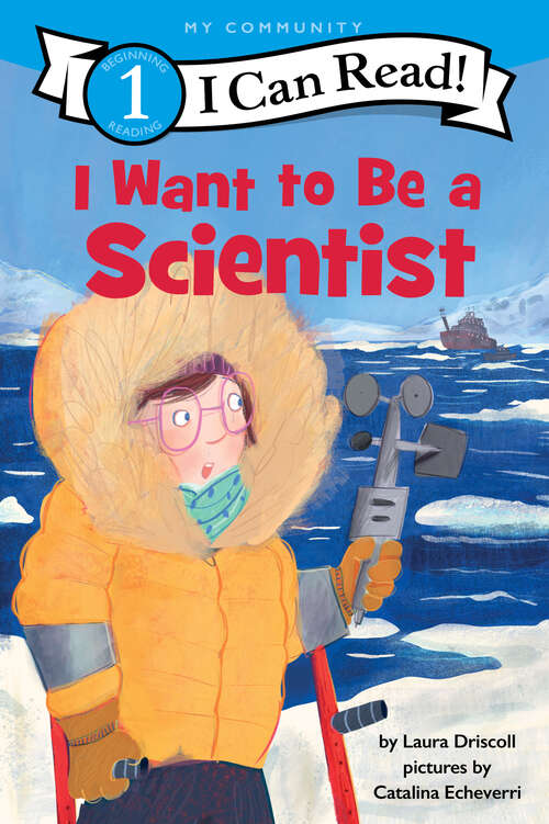 Book cover of I Want to Be a Scientist (I Can Read Level 1)