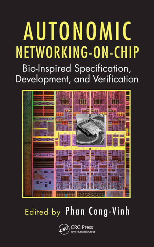 Autonomic Networking-on-Chip: Bio-Inspired Specification, Development, and Verification (Embedded Multi-Core Systems)