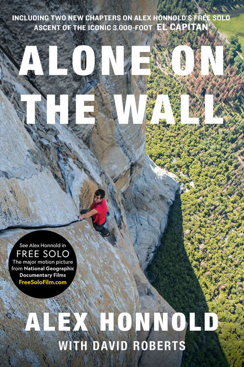 Book cover of Alone on the Wall (Expanded edition): Alex Honnold And The Ultimate Limits Of Adventure (Expanded Edition)