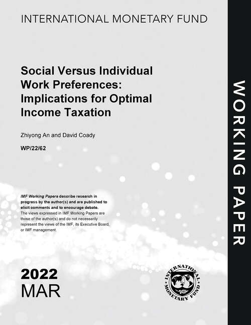Social Versus Individual Work Preferences: Implications for Optimal Income Taxation (Imf Working Papers)