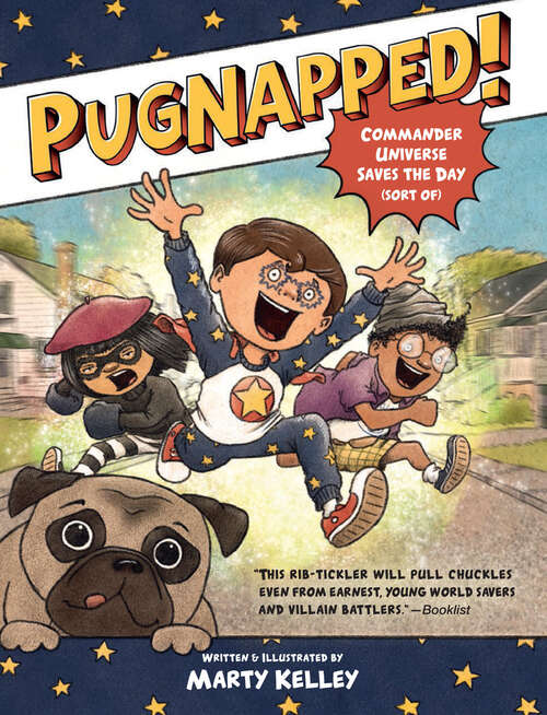 Book cover of Pugnapped!: Commander Universe Saves the Day (Sort of)