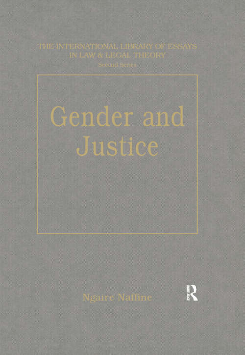 Book cover of Gender and Justice (The\international Library Of Essays In Law And Legal Theory (second Series) Ser. #2)