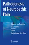 Pathogenesis of Neuropathic Pain: Diagnosis and Treatment