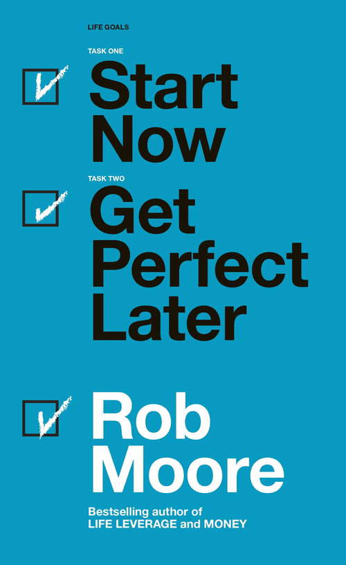 Start Now. Get Perfect Later.