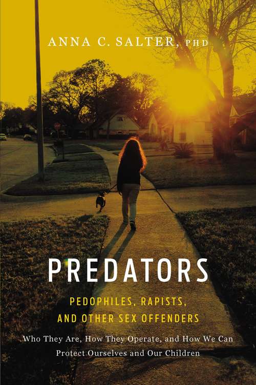 Book cover of Predators: Pedophiles, Rapists, And Other Sex Offenders