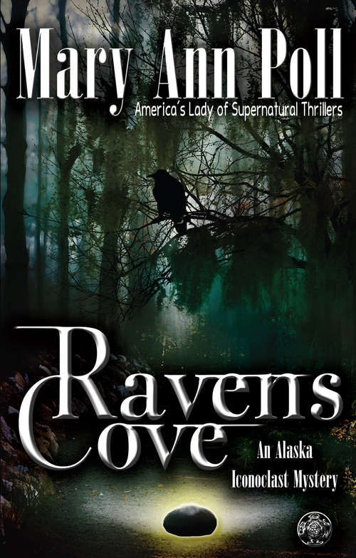Book cover of Ravens Cove: An Alaska Iconoclast Mystery