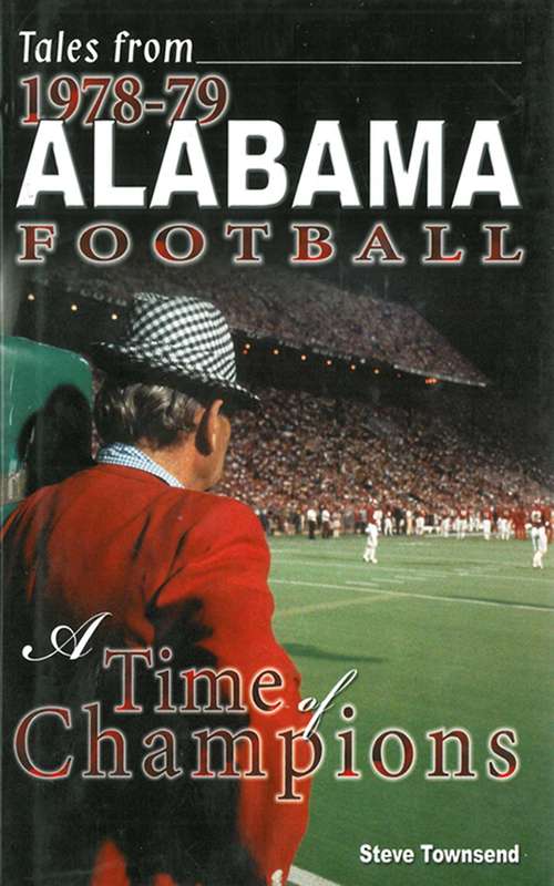 Book cover of Tales from 1978-79 Alabama Football: A Time of Champions