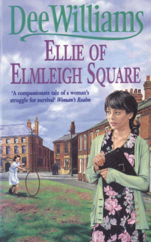 Book cover of Ellie of Elmleigh Square: An engrossing saga of love, hope and escape