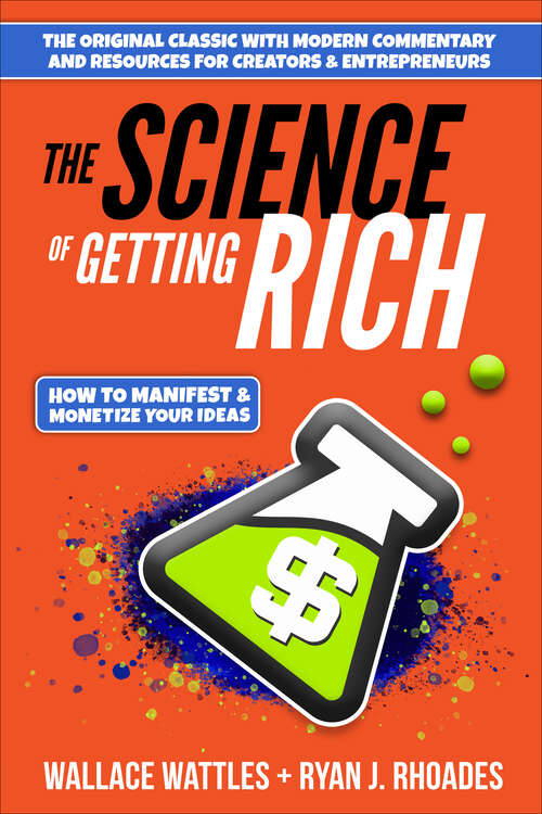 Book cover of The Science of Getting Rich: How to Manifest & Monetize Your Ideas
