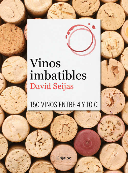 Book cover of Vinos imbatibles: 150 vinos entre 4 y 10 Eur.