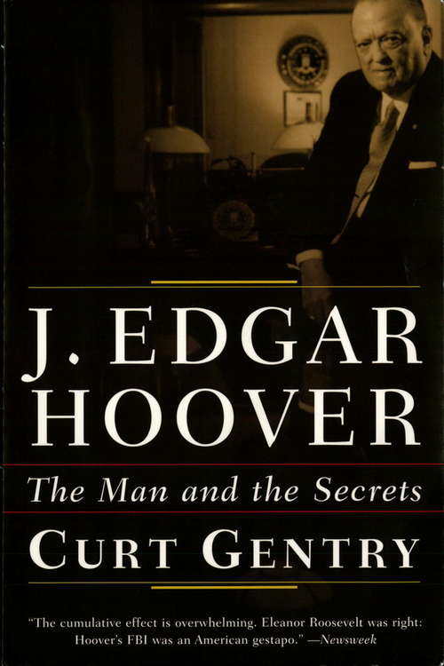 Book cover of J. Edgar Hoover: The Man and the Secrets