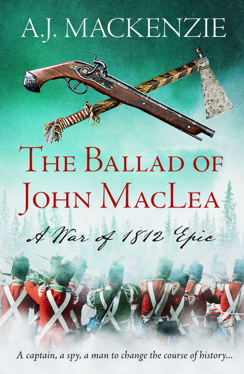 Book cover of The Ballad of John MacLea (The War of 1812 Epics)