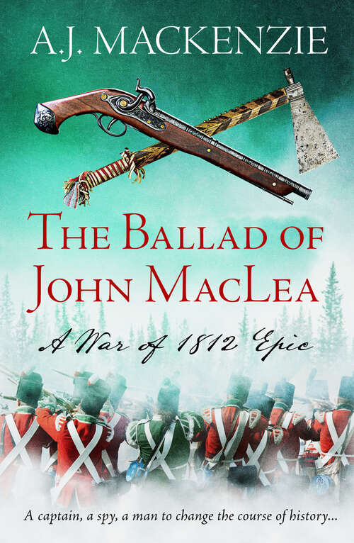Book cover of The Ballad of John MacLea (The War of 1812 Epics)