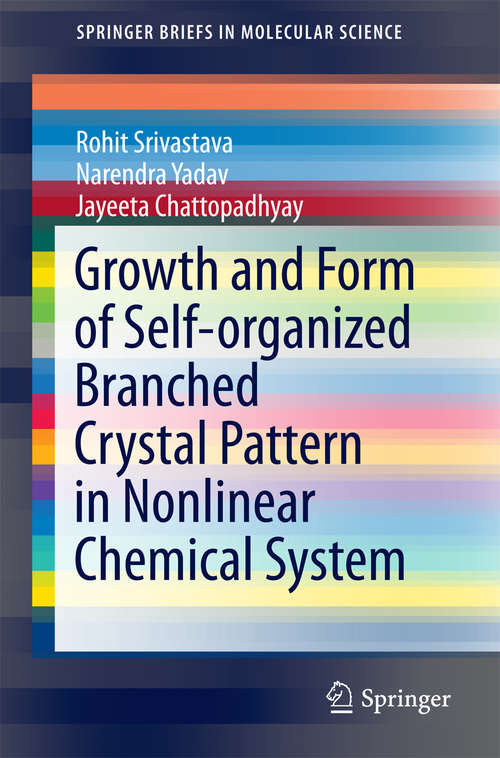 Growth and Form of Self-organized Branched Crystal Pattern in Nonlinear Chemical System