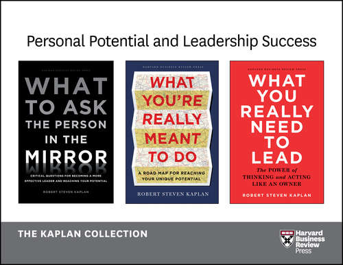Personal Potential and Leadership Success: The Kaplan Collection