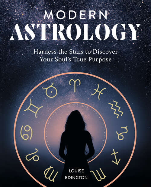 Book cover of Modern Astrology: Harness the Stars to Discover Your Soul's True Purpose