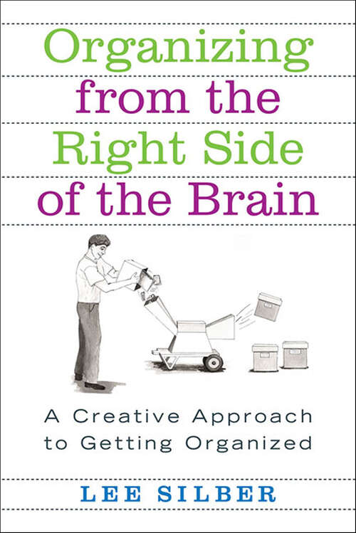 Book cover of Organizing from the Right Side of the Brain: A Creative Approach to Getting Organized