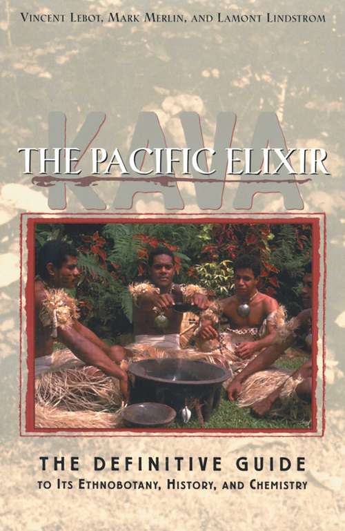 Book cover of Kava: The Definitive Guide to Its Ethnobotany, History, and Chemistry