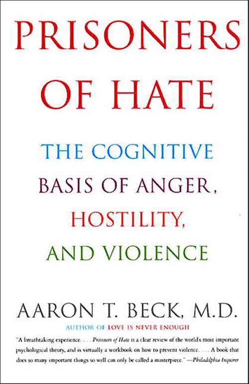 Book cover of Prisoners Of Hate: The Cognitive Basis of Anger, Hostility, and Violence