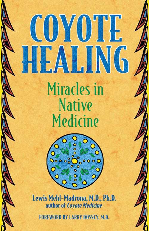 Book cover of Coyote Healing: Miracles in Native Medicine