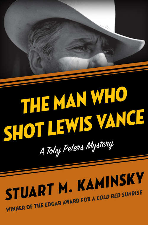 Book cover of The Man Who Shot Lewis Vance: A Toby Peters Mystery (The Toby Peters Mysteries #11)