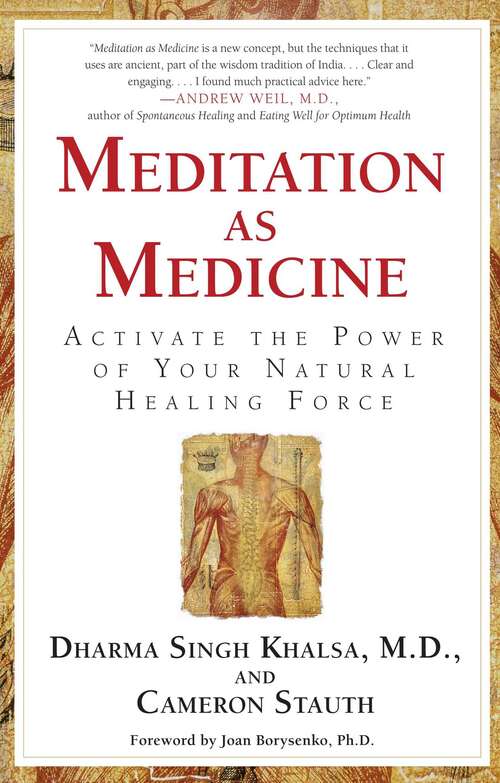 Meditation As Medicine: Activate the Power of Your Natural Healing Force