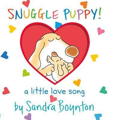 Book cover of Snuggle Puppy!: A Love Song