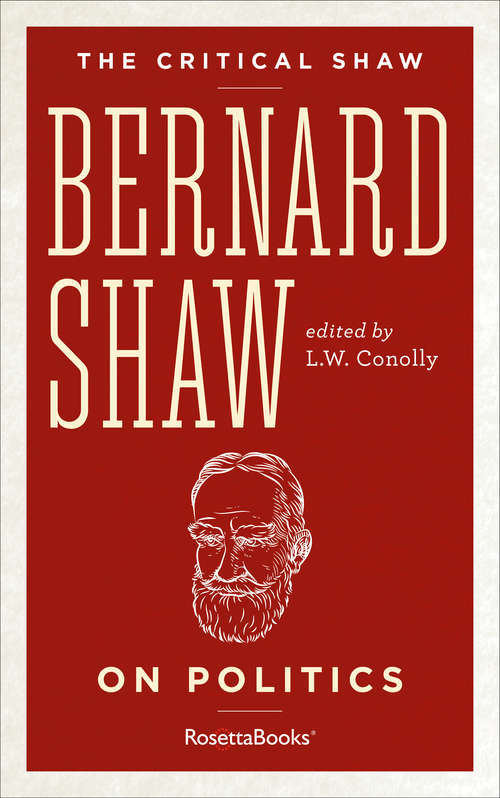 Book cover of The Critical Shaw: On Politics
