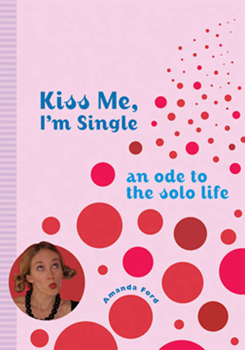 Book cover of Kiss Me, I'm Single