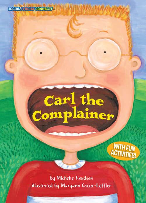 Carl the Complainer: Petitions (Social Studies Connects)