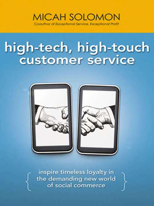 Book cover of High-Tech, High-Touch Customer Service: Inspire Timeless Loyalty in the Demanding New World of Social Commerce