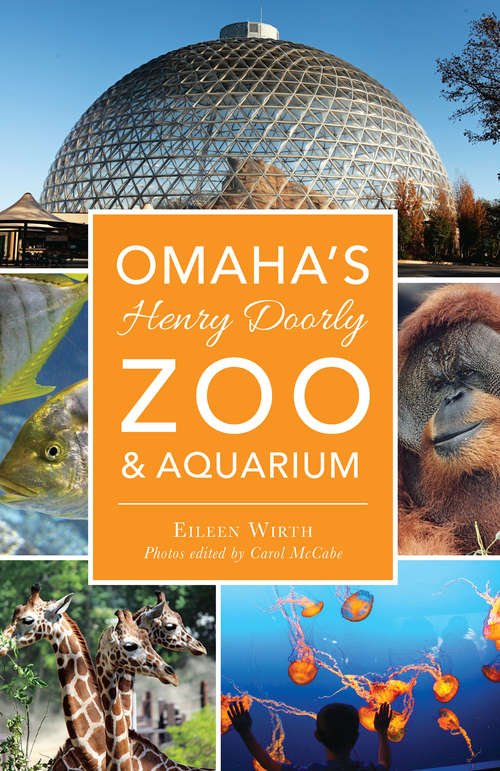 Book cover of Omaha’s Henry Doorly Zoo & Aquarium (Landmarks)