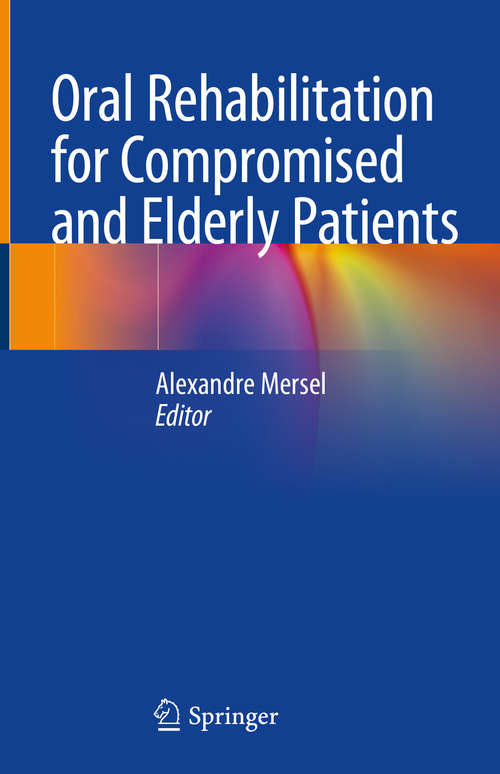 Book cover of Oral Rehabilitation for Compromised and Elderly Patients (1st ed. 2019)