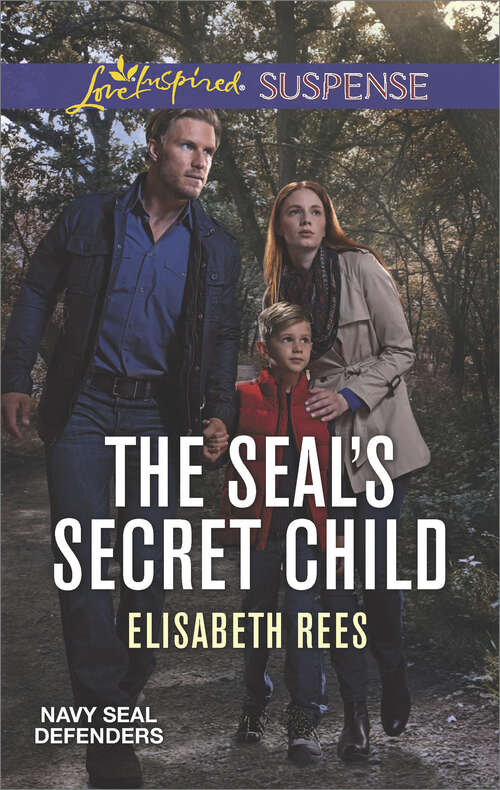 The SEAL's Secret Child (Navy SEAL Defenders #5)
