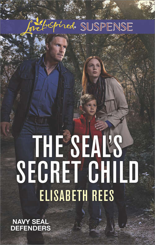 Book cover of The SEAL's Secret Child (Navy SEAL Defenders #5)