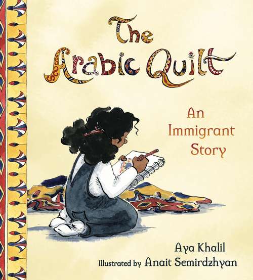Book cover of The Arabic Quilt: An Immigrant Story