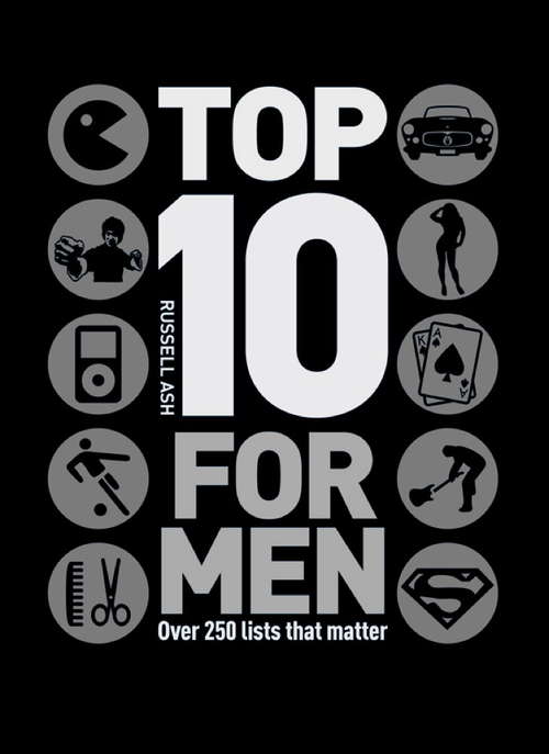 Book cover of Top 10 for Men: Over 250 lists that matter