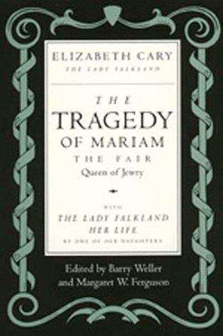 Book cover of The Tragedy of Mariam, The Fair Queen of Jewry with The Lady Falkland, Her Life