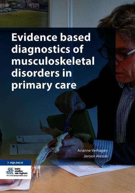Evidence based diagnostics of musculoskeletal disorders in primary care
