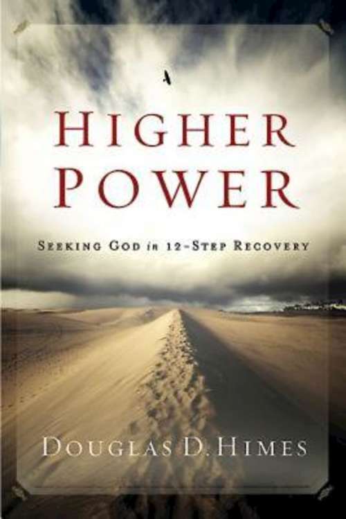 Book cover of Higher Power: Seeking God in 12-Step Recovery