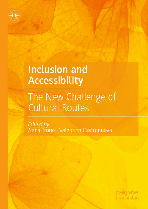 Book cover of Inclusion and Accessibility: The New Challenge of Cultural Routes