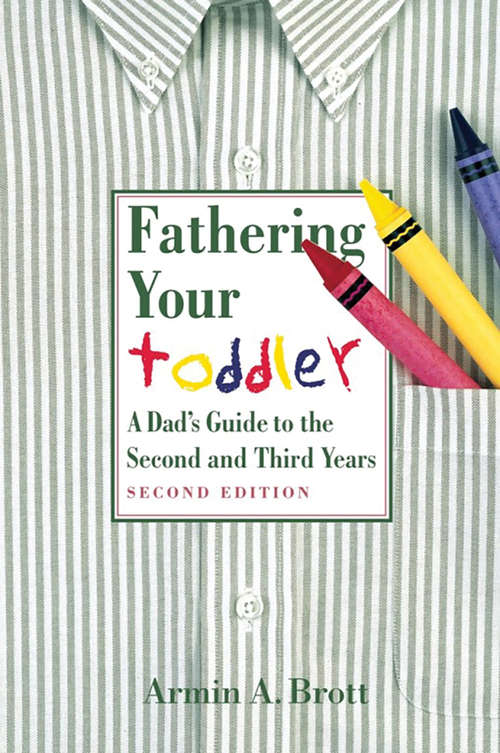 Book cover of Fathering Your Toddler