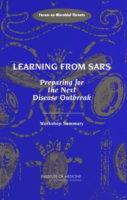 Learning from SARS: Preparing for the Next Disease Outbreak